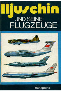 Книга Iljuschin und seine Flugzeuge
