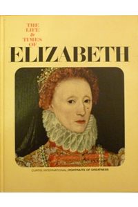Книга The life and times of Elizabet